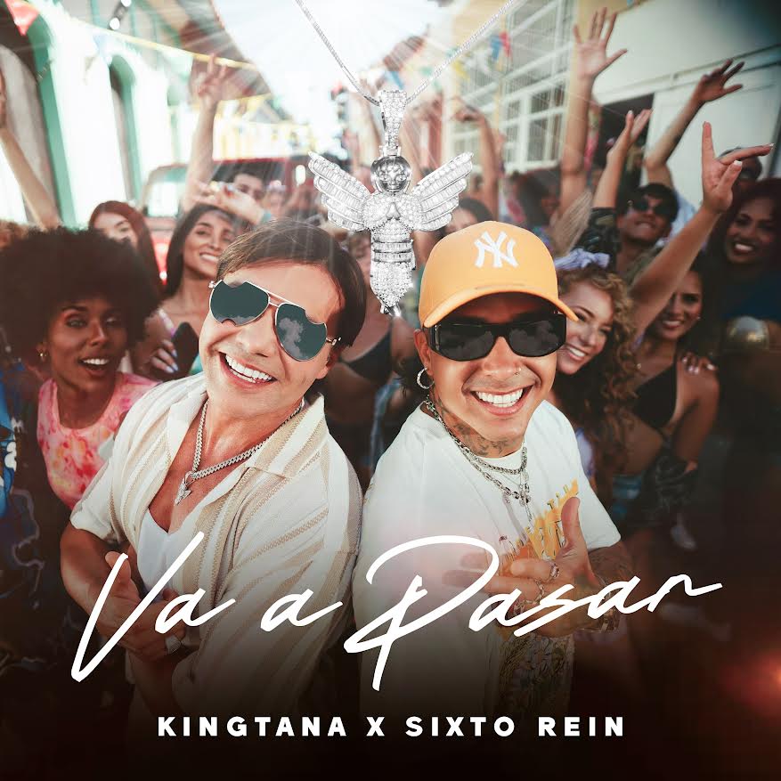 Kingtana y Sixto Rein aseguran que “Va a pasar”